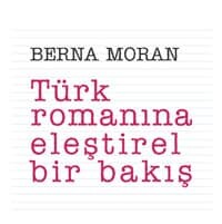 Aşık Hikayeleri, Hasan Mellah ve İlk Romanlarımız – Berna Moran