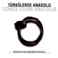 Bremen Dayanışma Korosu “Türkülerde Anadolu – Songs From Anatolia” albümü
